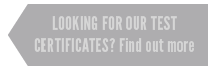 LOOKING FOR OUR TEST CERTIFICATES?